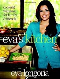 Evas Kitchen: Cooking with Love for Family and Friends (Hardcover)