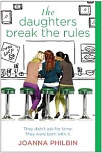 The Daughters Break the Rules (Paperback, Reprint)