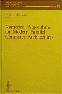 Numerical Algorithms for Modern Parallel Computer Architectures (Hardcover)
