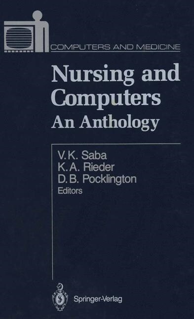 Nursing and Computers: An Anthology (Hardcover, 1989)