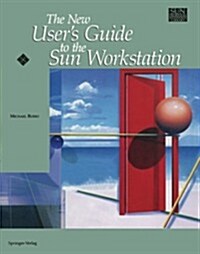 The New Users Guide to the Sun Workstation (Paperback, Softcover Repri)