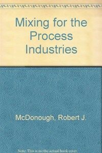 Mixing for the process industries