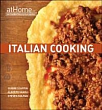 Italian Cooking at Home with the Culinary Institute of America (Hardcover)