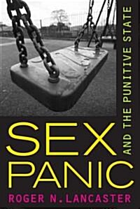 Sex Panic and the Punitive State (Paperback)