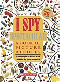 I Spy Spectacular: A Book of Picture Riddles (Hardcover)