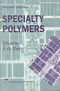 Specialty Polymers (Hardcover, 2nd ed. 1997)