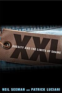 XXL: Obesity and the Limits of Shame (Paperback)