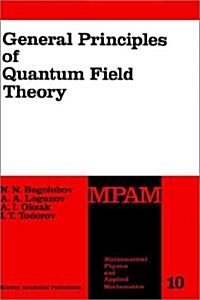 General Principles of Quantum Field Theory (Hardcover)