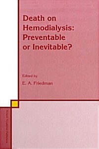 Death on Hemodialysis: Preventable or Inevitable? (Hardcover)