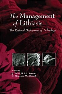 The Management of Lithiasis: The Rational Deployment of Technology (Hardcover)