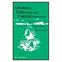 Advances in Echo Imaging Using Contrast Enhancement (Hardcover, 2, 1997)