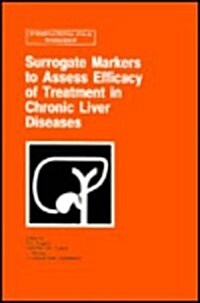 Surrogate Markers to Assess Efficacy of Treatment in Chronic Liver Diseases (Hardcover)