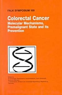 Colorectal Cancer: Molecular Mechanisms, Premalignant State and Its Prevention (Hardcover)