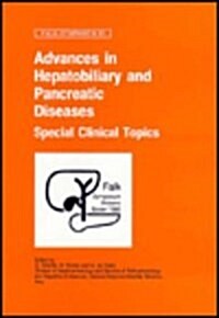 Advances in Hepatobiliary and Pancreatic Diseases Special Clinical Topics (Hardcover)