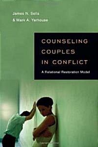 Counseling Couples in Conflict: A Relational Restoration Model (Paperback)