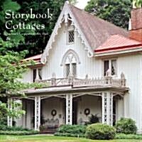 Storybook Cottages: Americas Carpenter Gothic Style (Hardcover)