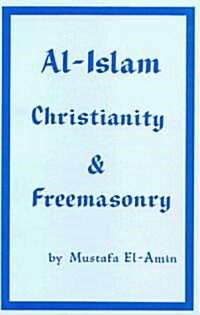 Al-Islam Christianity and Freemasonry (Paperback)