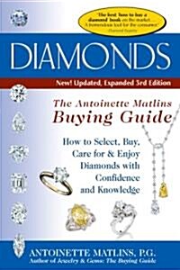 Diamonds (3rd Edition): The Antoinette Matlins Buying Guide (Paperback, 3, Updated, Expand)