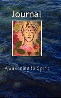 Journal - Awakening to Spirit (Hardcover)