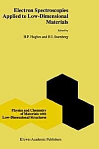 Electron Spectroscopies Applied to Low-Dimensional Structures (Paperback, Softcover Repri)