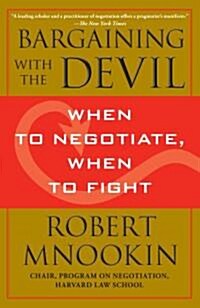 Bargaining with the Devil: When to Negotiate, When to Fight (Paperback)