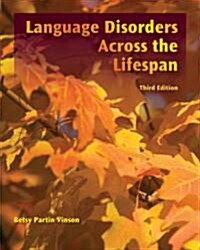 Language Disorders Across the Lifespan (Paperback, 3, Revised)