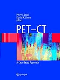 Pet-CT: A Case Based Approach (Paperback)