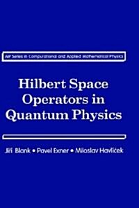 Hilbert Space Operators in Quantum Physics (Hardcover)
