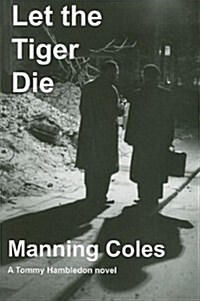 Let the Tiger Die (Paperback)