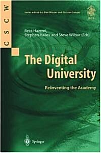 The Digital University : Reinventing the Academy (Paperback)