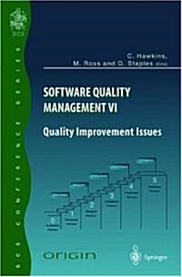 Software Quality Management VI : Quality Improvement Issues (Paperback, Softcover reprint of the original 1st ed. 1998)