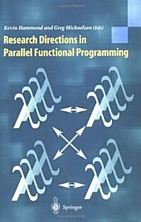 Research Directions in Parallel Functional Programming (Paperback, Softcover reprint of the original 1st ed. 1999)