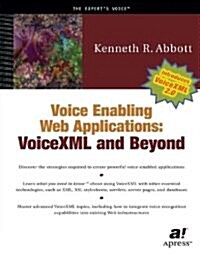 Voice Enabling Web Applications: VoiceXML and Beyond [With CDROM] (Paperback)