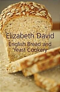English Bread and Yeast Cookery (Hardcover)