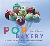 [중고] POP Bakery : 25 Delicious Little Cakes on Sticks (Hardcover, UK Edition)