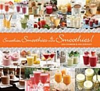 Smoothies, Smoothies & More Smoothies! (Hardcover)