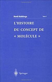 LHistoire Du Concept de Molecule (Hardcover, 2002)