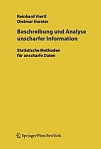 Beschreibung Und Analyse Unscharfer Information: Statistische Methoden F? Unscharfe Daten (Paperback, 2006)