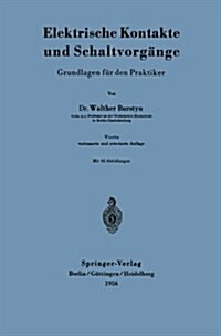 Elektrische Kontakte Und Schaltvorg?ge: Grundlagen F? Den Praktiker (Paperback, 4, 4., Verb. U. Er)