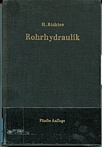 Rohrhydraulik: Ein Handbuch Zur Praktischen Stromungsberechnung (Hardcover, 5, 5., Neubearb. A)