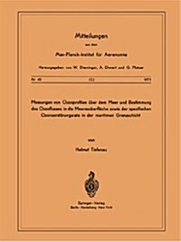 Messungen Von Ozonprofilen ?er Dem Meer Und Bestimmung Des Ozonflusses in Die Meeresoberfl?he Sowie Der Spezifischen Ozonzerst?ungsrate in Der Mari (Paperback)