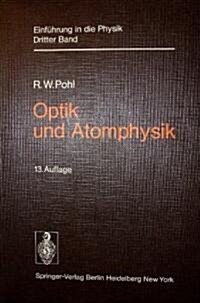 Optik Und Atomphysik: Band 3: Optik Und Atomphysik (Paperback, 13, 13., Neubearb.)