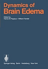 Dynamics of Brain Edema: Proceedings of the 3rd International Workshop on Dynamic Aspects of Cerebral Edema, Montreal, Canada, June 25-29, 1976 (Paperback)