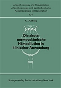 Die Akute Normo--Vol?ische H?odilution in Klinischer Anwendung (Paperback)