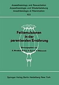 Fettemulsionen in Der Parenteralen Ern?rung: Symposion Im Juni 1976 in Stockholm (Paperback)