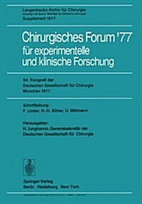 Chirurgisches Forum 77 F? Experimentelle Und Klinische Forschung: 94. Kongre?Der Deutschen Gesellschaft F? Chirurgie M?chen, 27-30. April 1977 (Paperback)