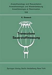 Transcutane Sauerstoffmessung: Methodik Und Klinische Anwendung (Paperback)