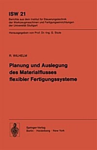 Planung Und Auslegung Des Materialflusses Flexibler Fertigungssysteme (Paperback)