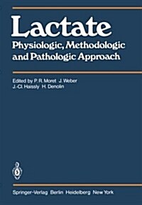 Lactate: Physiologic, Methodologic and Pathologic Approach (Paperback)