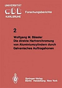 Die Direkte Hartverchromung Von Aluminiumzylindern Durch Galvanisches Auftragshonen (Paperback)